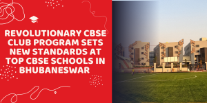 CBSE Schools in Bhubaneswar