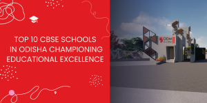 Top 10 CBSE Schools in Odisha